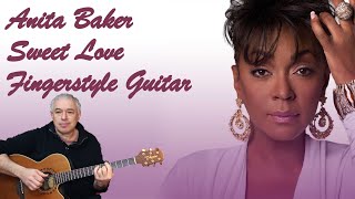 Sweet Love, Anita Baker, Fingerstyle Acoustic Guitar