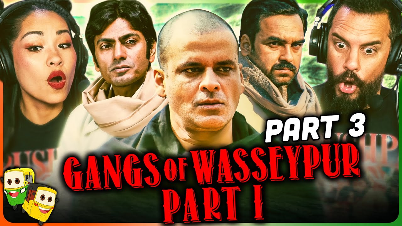 Part 3 - GANGS OF WASSEYPUR - PART 1 Movie Reaction! | Manoj Bajpayee | Nawazuddin Siddiqui