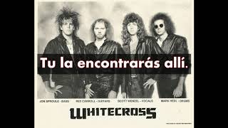 Whitecross - You Will Find It There (Sub Español)
