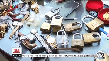 Bắt giữ siêu trộm phá được mọi loại khóa | VTV24