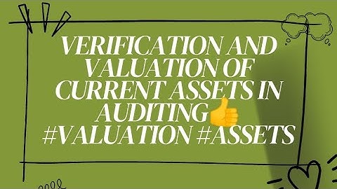 Verification and valuation of current assets in auditing|Lecture 4 in urdu/hindi👍 #valuation #assets