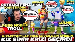 KIYAFETİME LAF EDEN SEVGİLİLERİ AYIRDIM  KIZ SİNİR KRİZİ GEÇİRDİ  PUBG MOBİLE TROLL