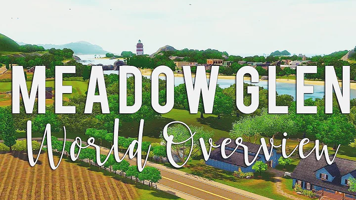 MEADOW GLEN//THE SIMS 3 WORLD OVERVIEW