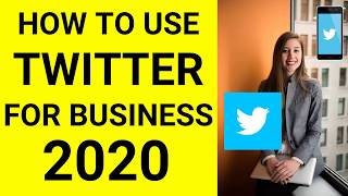 How To Use TWITTER For Business (A Beginners Guide In 2020)