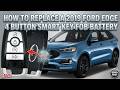 How to replace a 2019 Ford Edge 4 Button Smart Remote Key Fob battery
