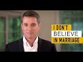 I Don't Believe In Marriage VIDEO