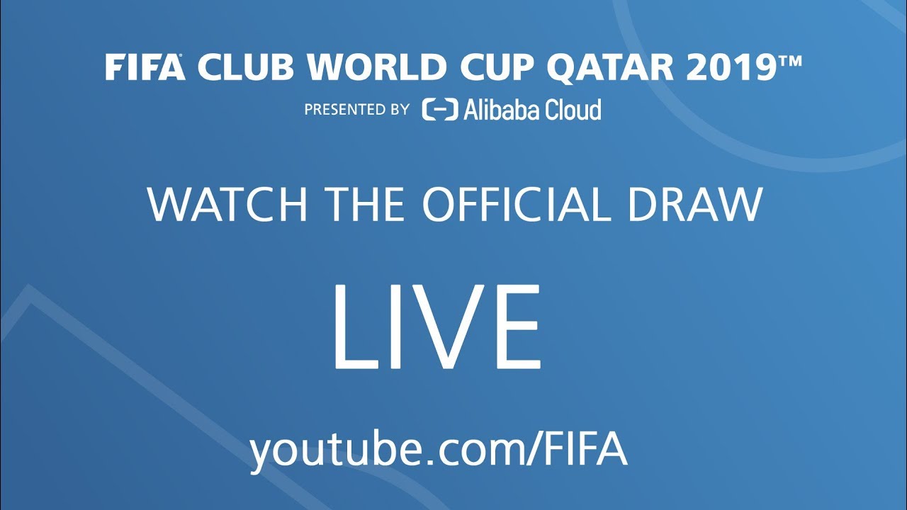 FIFA Club World Cup Qatar 2019 Official Draw