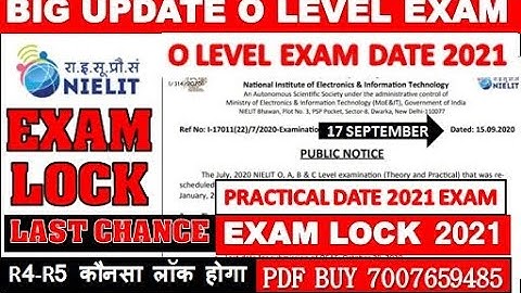 BIG UPDATES O A LEVEL EXAM LOCK DATE LAST CHANCE 2021|R4 R5 MODULE EXAM DATE 2021 SCHEME PRACTICAL