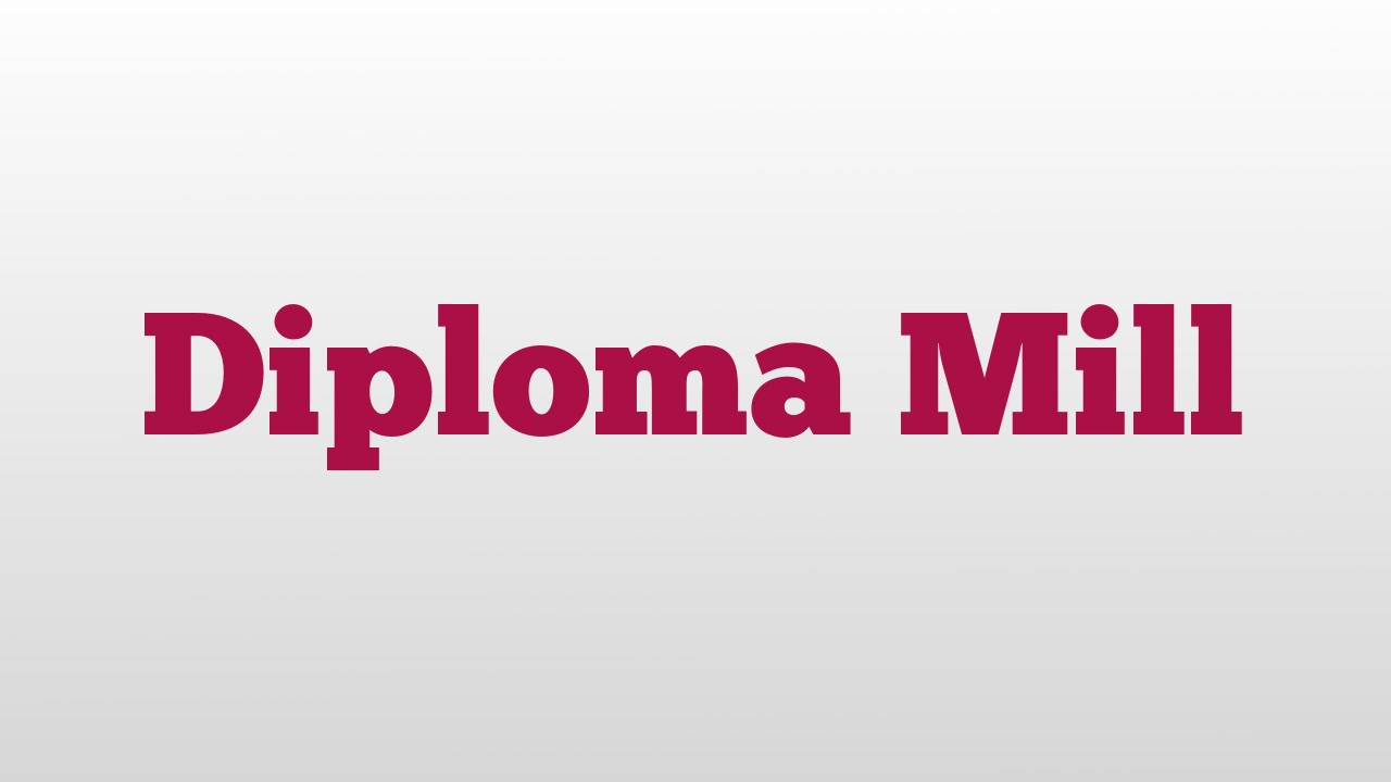 Diploma Mill Meaning And Pronunciation YouTube Diploma Mill Meaning And Pronunciation YouTube