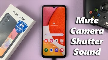 How To Mute (Disable) Camera Shutter Sound On Samsung Galaxy A14