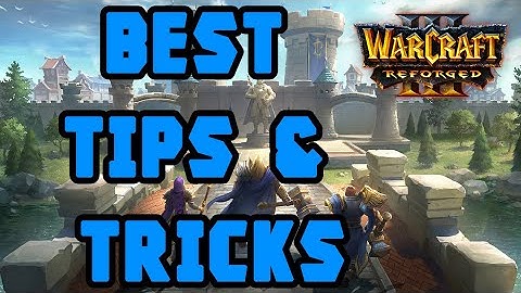 5 Best Tips & Tricks every WarCraft III player should know