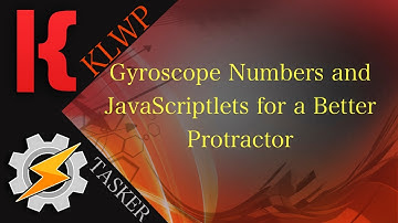 KLWP/Tasker Tutorial - Using the Gyroscope to Get the Actual Angle