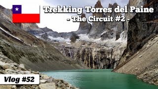 Trekking The Torres Del Paine Circuit In Patagonia, Chile - Part 2 Travel Doentary 052