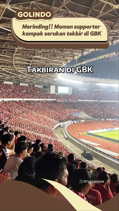 Momen supporter kompak takbiran di GBK saat Timnas Indonesia menang atas China #indonesiavschina