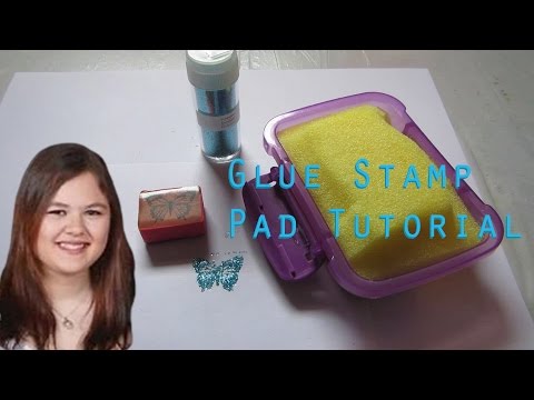 Glue Stamp Pad Tutorial - Make a Pad of Glue for Stamping