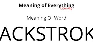 Meaning of Word - Backstroke Meaning