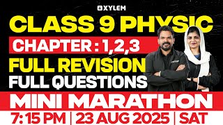 Class 9 Physics | MINI MARATHON - Chapter: 1, 2 &amp; 3 - Full Revision Full Questions | Xylem Class 9