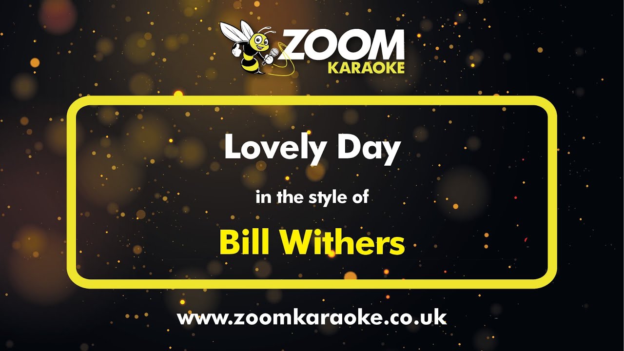 Bill Withers - Lovely Day - Karaoke Version from Zoom Karaoke