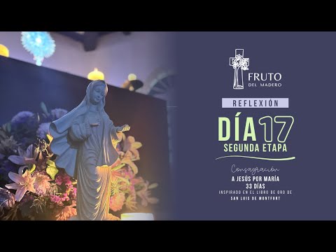 Día 17 Consagración a Jesús por María