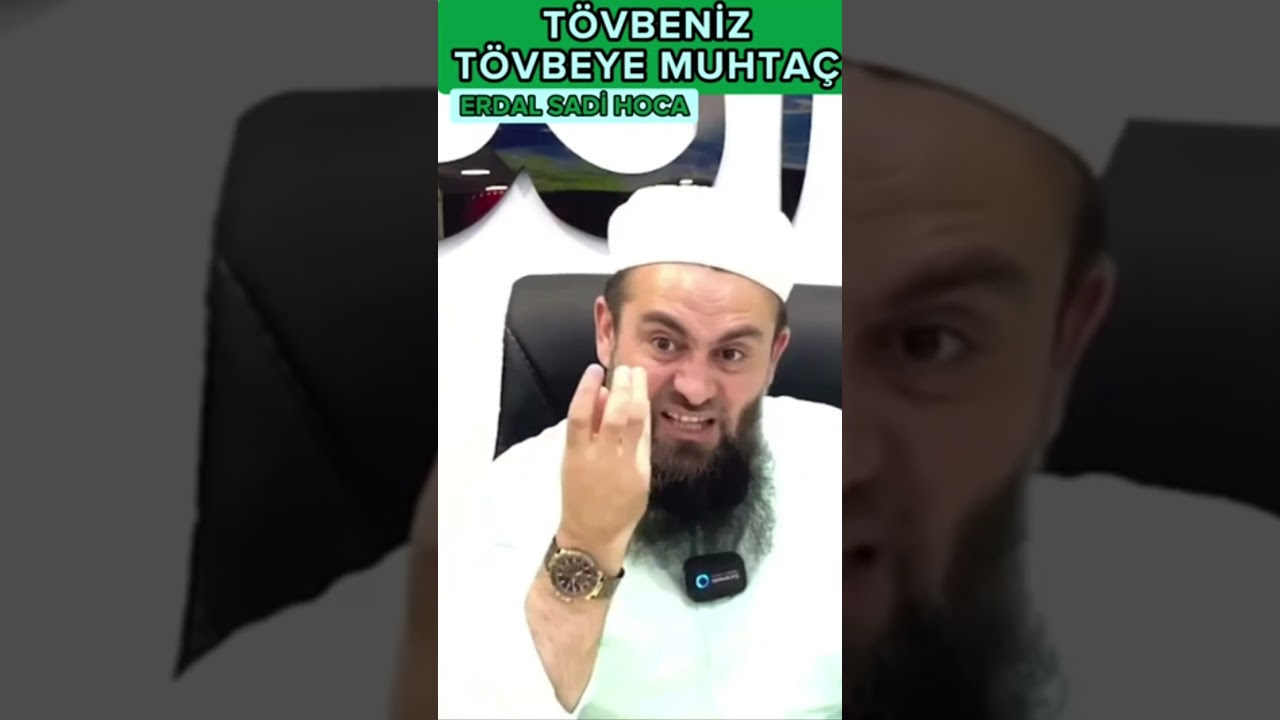 Tövbeniz Tövbeye Muhtaç 