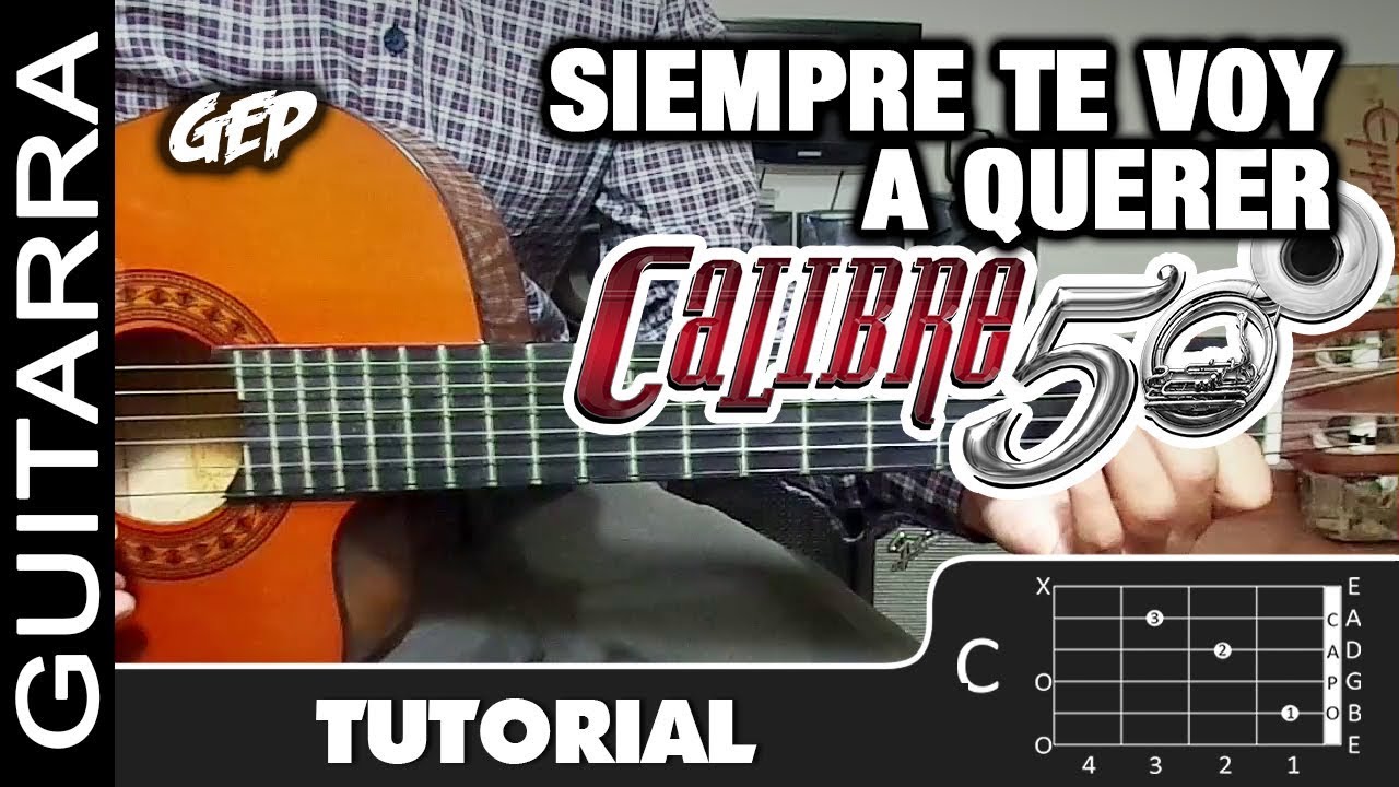 Como tocar "Siempre Te Voy A Querer" de Calibre 50 en Guitarra Acústica - Tutorial (HD) ACORDES