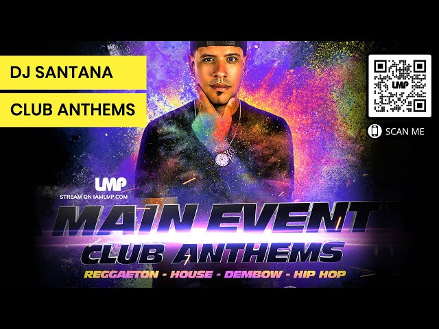 Club Anthems (Reggaeton, House, Dembow, Hip-Hop) Mix  | DJ Santana class=