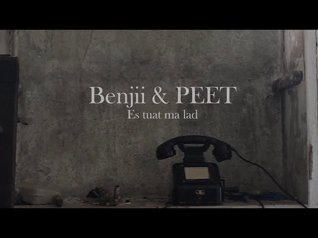 BENJI & PEET - Es tuat ma lad