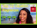 Top 10 vacation Fragrances/Beach vibes/ Perfume Collection