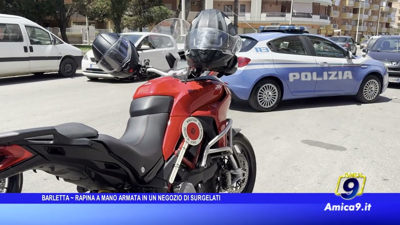 Barletta - Rapina a mano armata in un negozio di surgelati