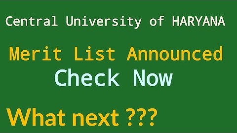Cuhar Merit list announced for all UG & PG programs | Central University of Haryana Counselling 2019