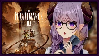 【 Little Nightmares Ill 】※ネタバレ注意　新作！リトルナイトメア３！子供の頃の悪夢へ【西園寺メアリ / ななしいんく】