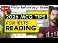 IELTS Reading 2026 Tips for MCQ type questions by Arshpreet singh