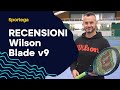 RECENSIONE: Racchette da tennis Wilson Blade v9