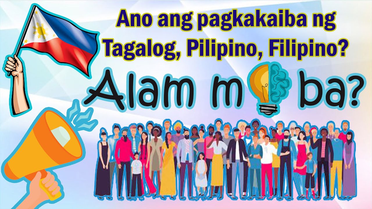 Trivia Ano ang Pagkakaiba ng Tagalog Pilipino at Filipino