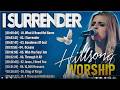 I Surrender ~ Best Christian Worship Songs 2026 ✝️ Hillsong Praise &amp; Worship Nonstop All Time