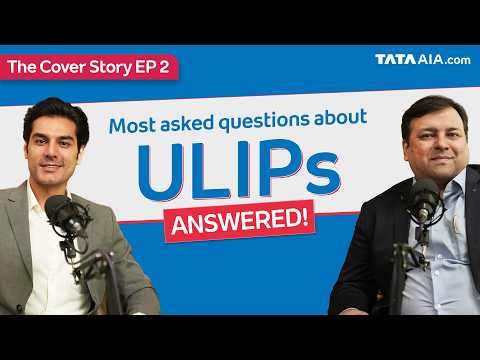 Top questions about ULIPs? Our expert has the answers! | The Cover Story | Episode 2