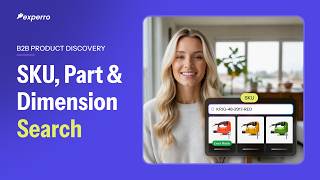 Experro B2B Product Discovery Feature Spotlight  | SKU, Part, and Dimension Search