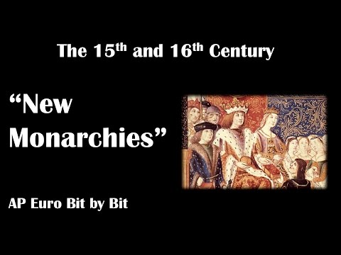 New Monarchies: AP Euro Bit by Bit #9