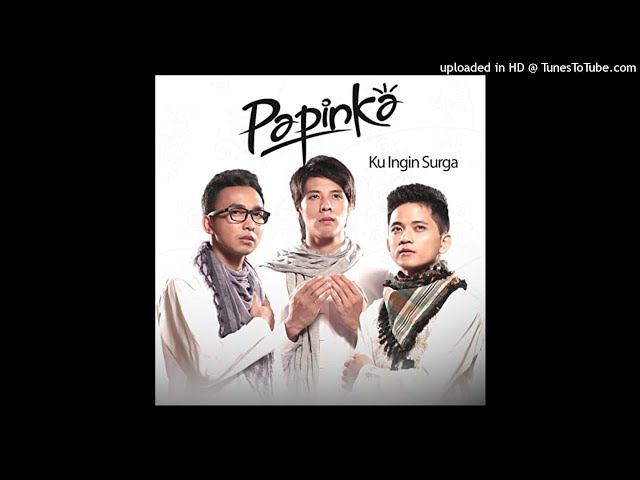Papinka - Ku Ingin Surga (Official Audio) class=
