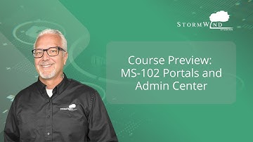 Course Preview: MS 102 Portals and Admin Center