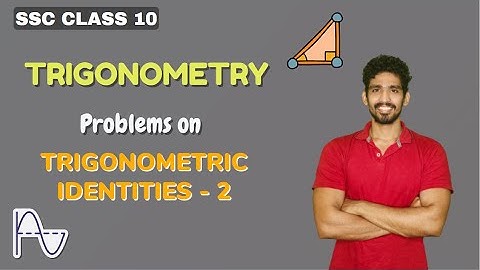 Problems on Trigonometric Identities Part 2 | SSC Class 10 | Trigonometry