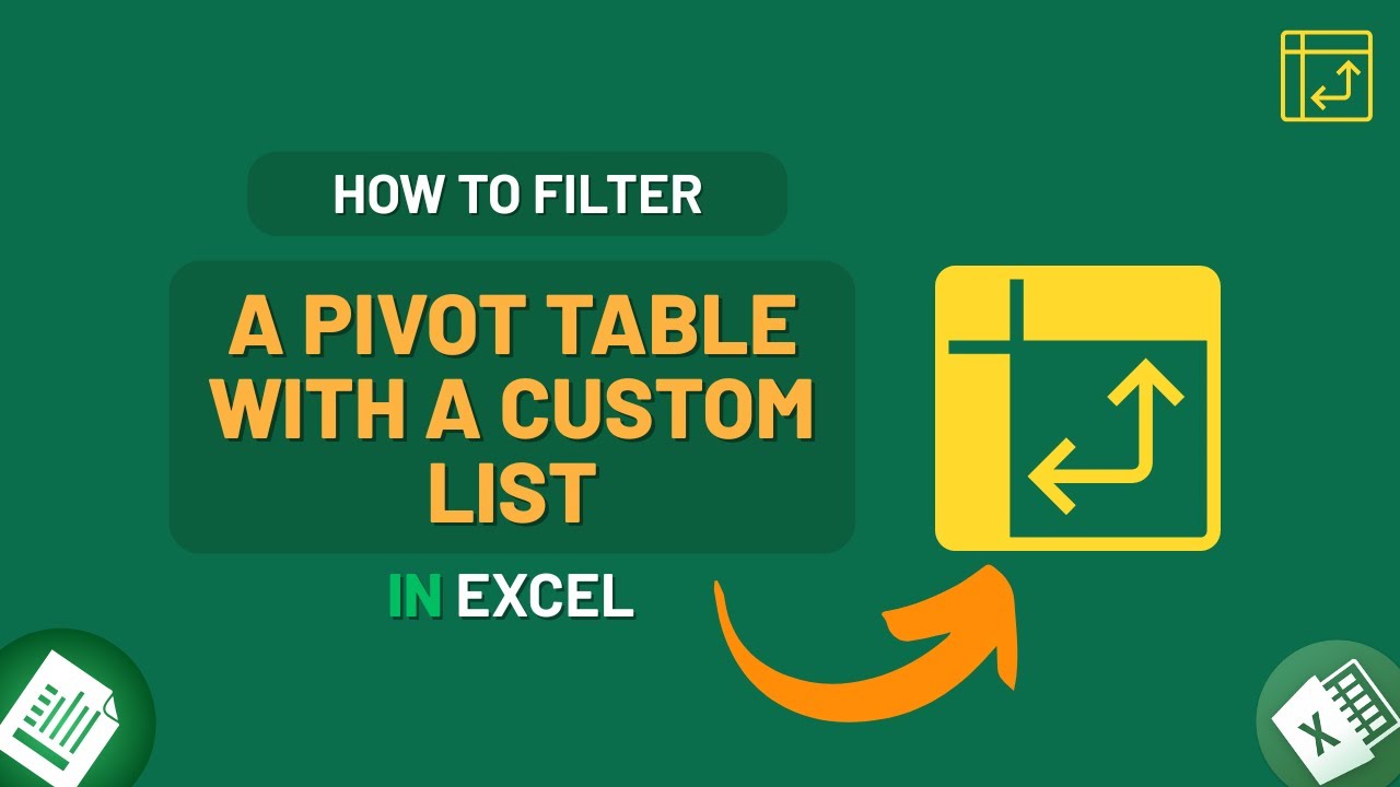 Как отфильтровать сводную таблицу с помощью пользовательского списка в Excel