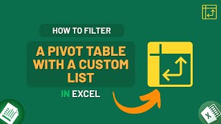 How to Filter a Pivot Table with a Custom List in Excel