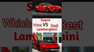 Supra Vs Lamborghini Comparison   supra mustang lambo shorts viral car