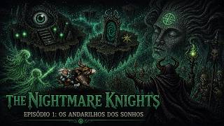 The Nightmare Knights — Episódio 1: Os Andarilhos dos Sonhos | Tibia Lore