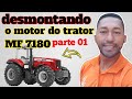 desmontando o motor do trator massy fergusom 7180 parte 01