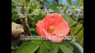 I Love You - Bosconian Song | Lyrics