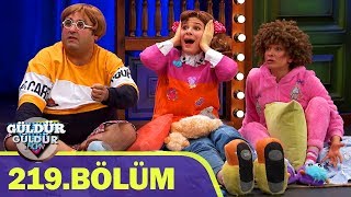 Güldür Güldür Show 219.Bölüm (Tek Parça Full HD)