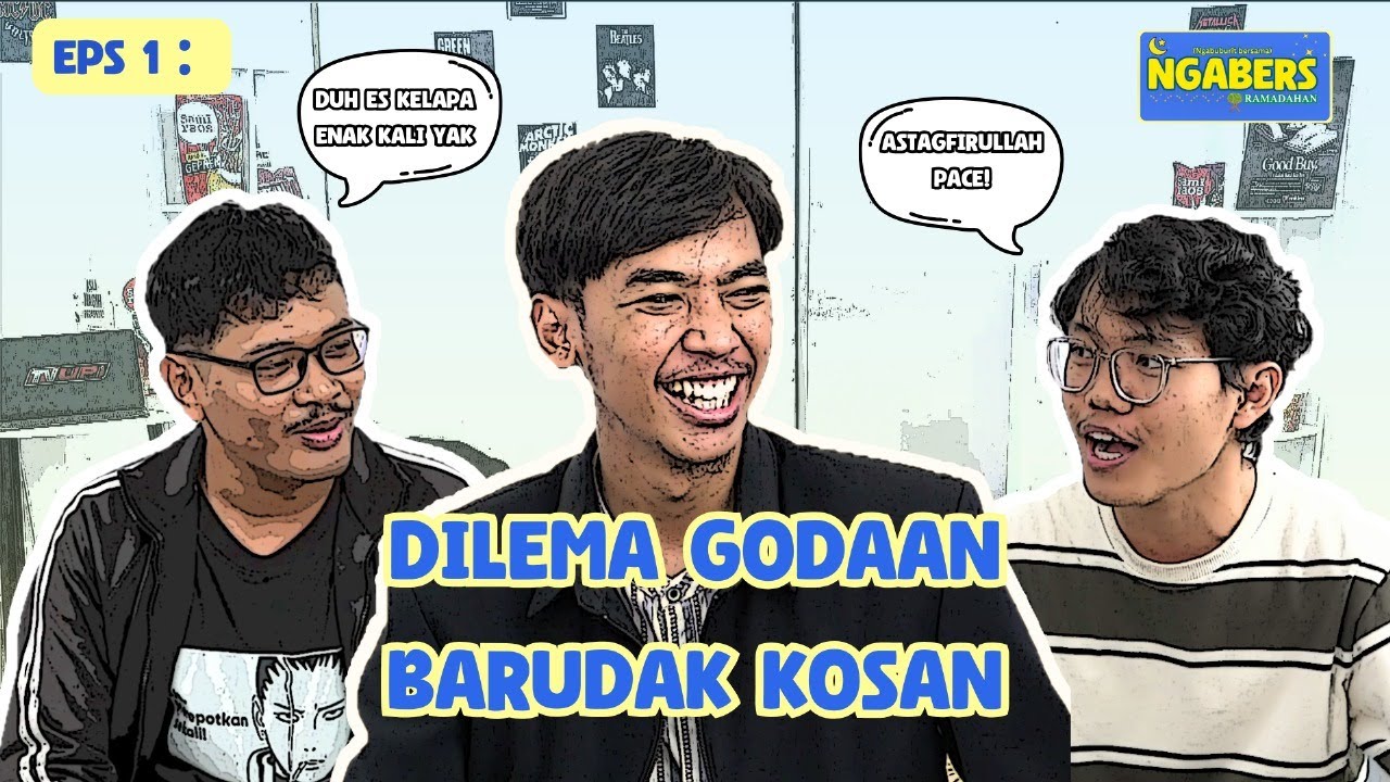 NGABERS (Ngabuburit Bersama) EPS 1 - DILEMA GODAAN BARUDAK KOSAN