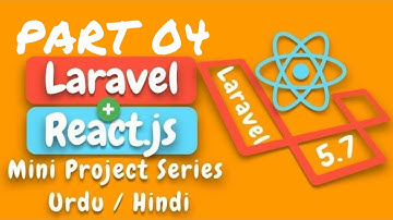 Part 04 Laravel 5 7 and React Js Tutorial Series in Urdu 2018: Create and Read Record from Database